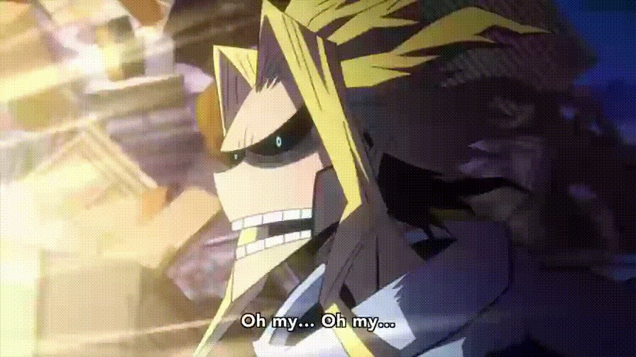 All Might i weak form som sier "Oh my... Oh my... ...goodness!"I det han sier det siste ordet går han over til muscle form i ett sekund.